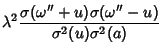 $\displaystyle \lambda^2 {\sigma(\omega''+u)\sigma(\omega''-u)\over\sigma^2(u)\sigma^2(a)}$