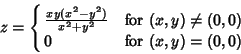 \begin{displaymath}
z=\cases{
{xy(x^2-y^2)\over x^2+y^2} & for $(x, y)\not= (0, 0)$\cr
0 & for $(x, y)= (0, 0)$\cr}
\end{displaymath}