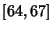 $[64, 67]$