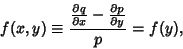 \begin{displaymath}
f(x,y)\equiv {{\partial q\over\partial x} - {\partial p\over\partial y}\over p} = f(y),
\end{displaymath}