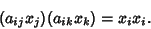 \begin{displaymath}
(a_{ij}x_j)(a_{ik}x_k) = x_ix_i.
\end{displaymath}