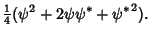 $\displaystyle {\textstyle{1\over 4}}(\psi^2+2\psi\psi^*+{\psi^*}^2).$