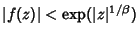 $\vert f(z)\vert<\mathop{\rm exp}\nolimits (\vert z\vert^{1/\beta})$