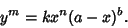 \begin{displaymath}
y^m=kx^n(a-x)^b.
\end{displaymath}