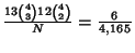 ${13{4\choose 3}12{4\choose 2}\over N} = {6\over 4{,}165}$