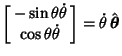 $\displaystyle \left[\begin{array}{c}-\sin\theta\dot\theta\\  \cos\theta\dot\theta\end{array}\right] = \dot\theta\,\hat {\boldsymbol{\theta}}$