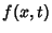 $\displaystyle f(x,t)$