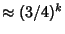 $\approx (3/4)^k$