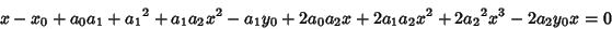 \begin{displaymath}
x-x_0+a_0a_1+{a_1}^2+a_1a_2x^2-a_1y_0+2a_0a_2x+2a_1a_2x^2+2{a_2}^2x^3-2a_2y_0x=0
\end{displaymath}