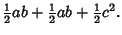 $\displaystyle {\textstyle{1\over 2}}ab+{\textstyle{1\over 2}}ab+{\textstyle{1\over 2}}c^2.$