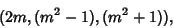 \begin{displaymath}
(2m, (m^2-1), (m^2+1)),
\end{displaymath}