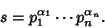 \begin{displaymath}
s=p_1^{\alpha_1}\cdots p_n^{\alpha_n}.
\end{displaymath}