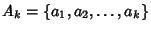 $A_k=\{a_1, a_2, \ldots, a_k\}$