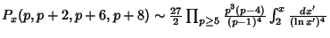 $P_x(p,p+2,p+6,p+8)\sim {27\over 2} \prod_{p\geq 5} {p^3(p-4)\over (p-1)^4} \int_2^x {dx'\over (\ln x')^4}$