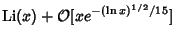 $\displaystyle \mathop{\rm Li}\nolimits (x)+{\mathcal O}[xe^{-(\ln x)^{1/2}/15}]$