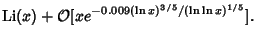 $\displaystyle \mathop{\rm Li}\nolimits (x)+{\mathcal O}[xe^{-0.009(\ln x)^{3/5}/(\ln \ln x)^{1/5}}].$