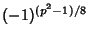 $\displaystyle (-1)^{(p^2-1)/8}$