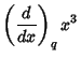 $\displaystyle \left({d\over dx}\right)_q x^3$