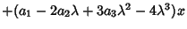 $+(a_1-2a_2\lambda+3a_3\lambda^2-4\lambda^3)x$