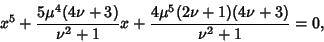 \begin{displaymath}
x^5+{5\mu^4(4\nu+3)\over\nu^2+1} x+{4\mu^5(2\nu+1)(4\nu+3)\over \nu^2+1}=0,
\end{displaymath}