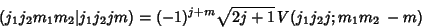 \begin{displaymath}
(j_1j_2m_1m_2\vert j_1j_2jm)=(-1)^{j+m}\sqrt{2j+1}\,V(j_1j_2j; m_1m_2\, -m)
\end{displaymath}