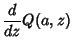 $\displaystyle {d\over dz} Q(a,z)$