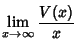 $\displaystyle \lim_{x\to\infty} {V(x)\over x}$