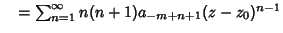 $\quad =\sum_{n=1}^\infty n(n+1)a_{-m+n+1}(z-z_0)^{n-1}$