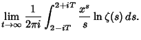 $\displaystyle \lim_{t\to\infty} {1\over 2\pi i} \int_{2-iT}^{2+iT} {x^s\over s} \ln \zeta(s)\,ds.$