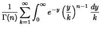 $\displaystyle {1\over\Gamma(n)}\sum_{k=1}^\infty \int^\infty_0 e^{-y}\left({y\over k}\right)^{n-1}{dy\over k}$