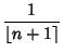 $\displaystyle {1\over\left\lfloor{n+1}\right\rceil }$