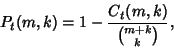 \begin{displaymath}
P_t(m,k)=1-{C_t(m,k)\over{m+k\choose k}},
\end{displaymath}