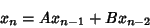 \begin{displaymath}
x_n=Ax_{n-1}+Bx_{n-2}
\end{displaymath}