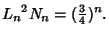 $\displaystyle {L_n}^2N_n = ({\textstyle{3\over 4}})^n.$