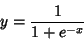 \begin{displaymath}
y={1\over 1+e^{-x}}
\end{displaymath}