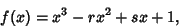 \begin{displaymath}
f(x)=x^3-rx^2+sx+1,
\end{displaymath}