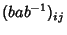 $\displaystyle (bab^{-1})_{ij}$