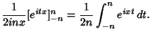 $\displaystyle {1\over 2inx} [e^{itx}]^n_{-n} = {1\over 2n} \int^n_{-n} e^{ixt}\,dt.$