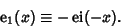 \begin{displaymath}
{\rm e}_1(x)\equiv -\mathop{\rm ei}\nolimits (-x).
\end{displaymath}