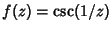 $f(z) = \csc(1/z)$