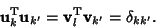 \begin{displaymath}
{\bf u}_k^{\rm T}{\bf u}_{k'} = {\bf v}_l^{\rm T}{\bf v}_{k'} =\delta_{kk'}.
\end{displaymath}