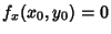 $f_x(x_0,y_0) = 0$