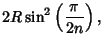 $\displaystyle 2R\sin^2\left({\pi\over 2n}\right),$