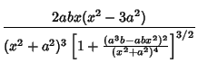 $\displaystyle {2abx(x^2-3a^2)\over(x^2+a^2)^3\left[{1+{(a^3b-abx^2)^2\over(x^2+a^2)^4}}\right]^{3/2}}$