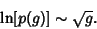 \begin{displaymath}
\ln[p(g)]\sim\sqrt{g}.
\end{displaymath}