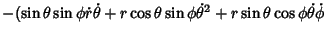 $\displaystyle -(\sin\theta\sin\phi\dot r\dot\theta +r\cos\theta\sin\phi\dot\theta^2+r\sin\theta\cos\phi\dot\theta\dot\phi$