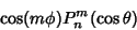 \begin{displaymath}
\cos(m\phi)P_n^m(\cos\theta)
\end{displaymath}