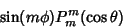 \begin{displaymath}
\sin(m\phi)P_m^m(\cos\theta)
\end{displaymath}