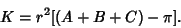 \begin{displaymath}
K=r^2[(A+B+C)-\pi].
\end{displaymath}