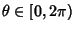 $\theta \in [0, 2\pi)$